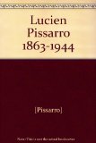 Lucien Pissarro 1863-1944, Drawings Watercolours Oilpaintings Woodcuts and Etchings from the Horwood Collection