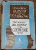 Diccionario y Gramatica de la Lengua de la Isla de Pascua Pascuense-Castellano, Castellano-Pascuense Dictionary & Grammar of the Easter Island language Pascuense-English, English-Pascuense