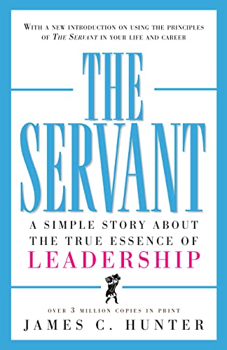 Book Cover The Servant: A Simple Story About the True Essence of Leadership
