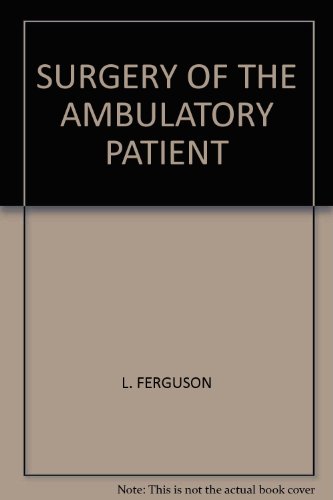 Surgery of the Ambulatory Patient