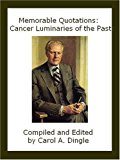 Memorable Quotations: Cancer Luminaries of the Past