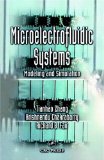 Microelectrofluidic Systems: Modeling and Simulation (Nano- and Microscience, Engineering, Technology and Medicine)