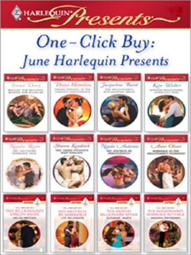 One-Click Buy: June Harlequin Presents: Bought for Revenge, Bedded for Pleasure\Virgin: Wedded at the Italian's Convenience\The Billionaire's Blackmailed ... Deal\The Greek Tycoon's Baby Bargain