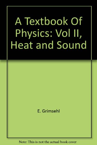 Textbook Of Physics, A: Volume II- Heat And Sound