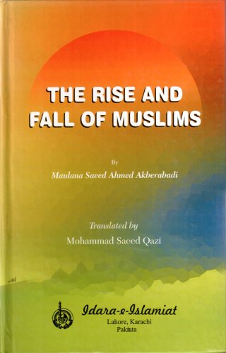 The Rise and Fall of the Muslims