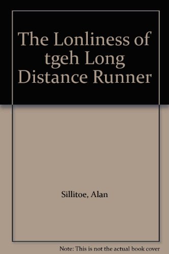 The Lonliness of tgeh Long Distance Runner