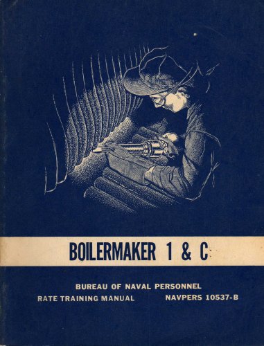 Bureau of Naval Personnel RATE TRAINING MANUAL Boilermaker 1 & C NAVPERS 10537-B