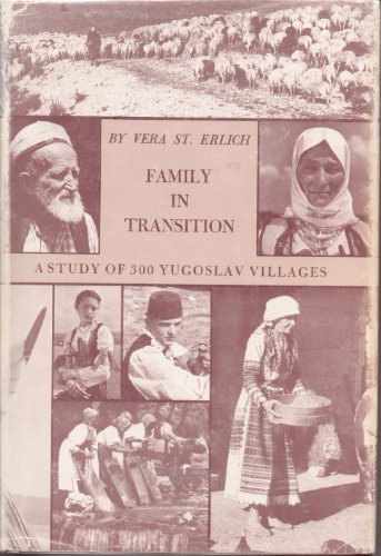 Family in Transition: A Study of 300 Yugoslav Villages