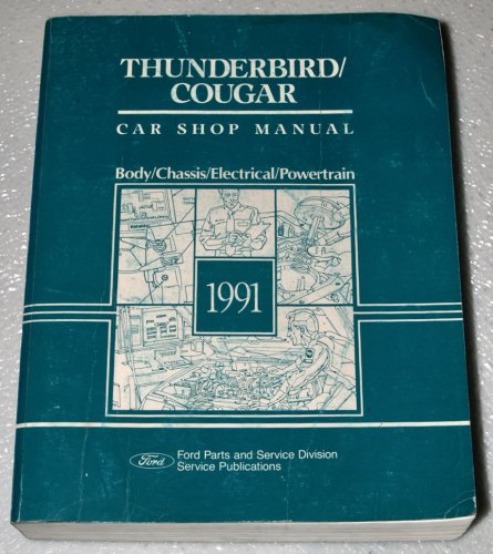 1991 Ford Thunderbird / Mercury Cougar Shop Manual (Body/Chassis/Electrical/Powertrain)