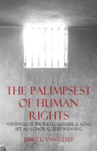 The Palimpsest of Human Rights: Writings of Thoreau, Gandhi and King Adapted in Poetry (Human Rights and Civil Disobedience)