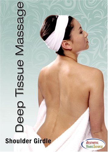 Book Cover Deep Tissue Massage Therapy: Shoulder Girdle - Massage Training - This DVD Will Quickly and Easily Teach You How To Master this Therapeutic Deep Massage Technique. Learn How To Do a Professional Massage for the Shoulders, Chest, and Upper Back.