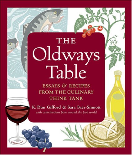 The Oldways Table: Essays & Recipes from the Culinary Think Tank
