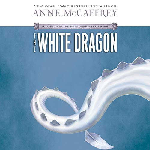 The White Dragon: Dragonriders of Pern