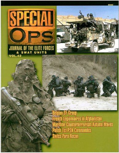 Concord Publications Special Ops Journal #42 Belgian Special Forces Group Foreign Legionnaires in Afghanistan Maritime Conterterrorism Autumn Waves Polish 1st PSK Commandos Swiss Para Recon
