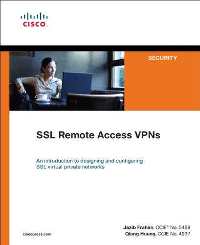 SSL Remote Access VPNs (Network Security) (Networking Technology: Security)
