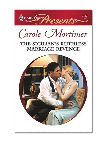 The Sicilian's Ruthless Marriage Revenge (Sicilian Gambrelli's Saga Book 1)