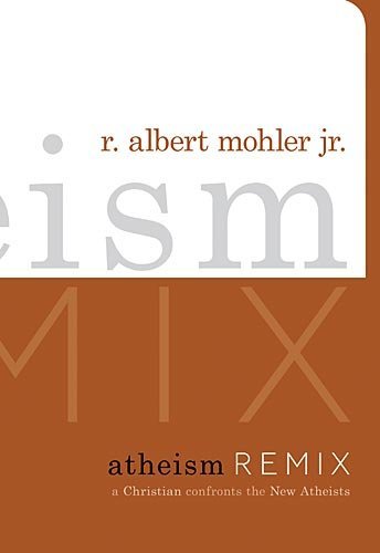 Book Cover Atheism Remix: A Christian Confronts the New Atheists