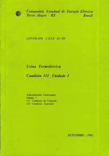 Usina Termeletrica Candiota III Unidade I Contrato CEEE 81/501 - Especificacoes Contratuais (Volume 1 - CC Condicoes de Contrato e CE Condicoes Especiais)