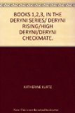 BOOKS 1,2,3, IN THE DERYNI SERIES/ DERYNI RISING/HIGH DERYNI/DERYNI CHECKMATE.