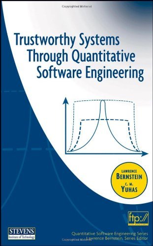 Trustworthy Systems Through Quantitative Software Engineering (Quantitative Software Engineering Series)