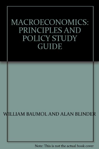 MACROECONOMICS: PRINCIPLES AND POLICY STUDY GUIDE