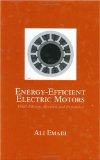 Energy-Efficient Electric Motors, Third Edition, Revised and Expanded (Electrical and Computer Engineering)