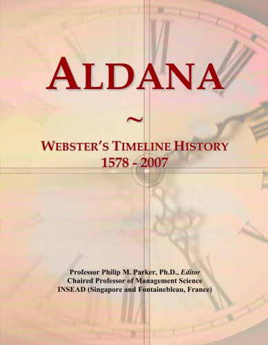 Aldana: Webster's Timeline History, 1578 - 2007