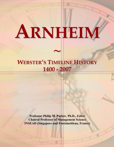 Arnheim: Webster's Timeline History, 1400 - 2007
