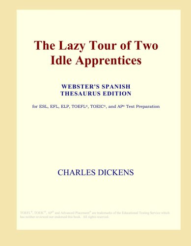 The Lazy Tour of Two Idle Apprentices (Webster's Spanish Thesaurus Edition)