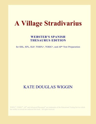 A Village Stradivarius (Webster's Spanish Thesaurus Edition)