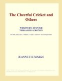 The Cheerful Cricket and Others (Webster's Spanish Thesaurus Edition)