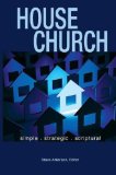 House Church - Simple, Strategic, Scriptural