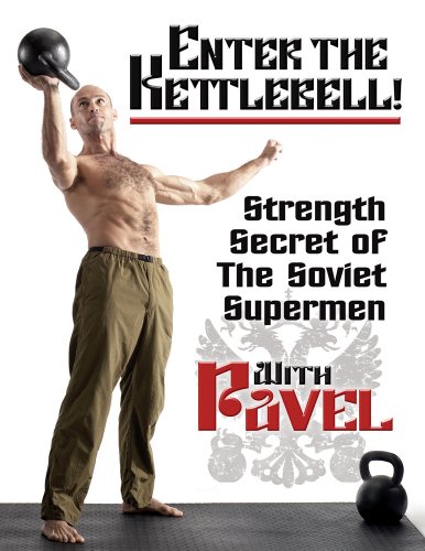 Book Cover Enter the Kettlebell! Strength Secret of the Soviet Supermen