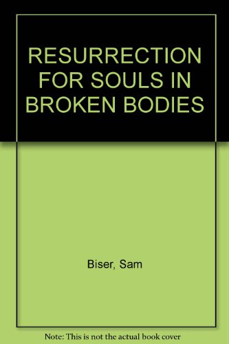 Resurrection for Souls in Broken Bodies