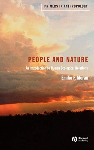 People and Nature: An Introduction to Human Ecological Relations (Primers in Anthropology)
