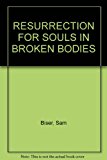 Resurrection for Souls in Broken Bodies