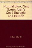 Normal Blood Test Scores Aren't Good Enough!, 2nd Edition