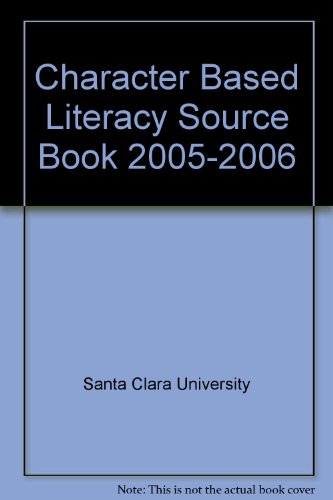 Character Based Literacy Source Book 2005-2006