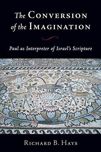 Book Cover The Conversion of the Imagination: Paul as Interpreter of Israel's Scripture