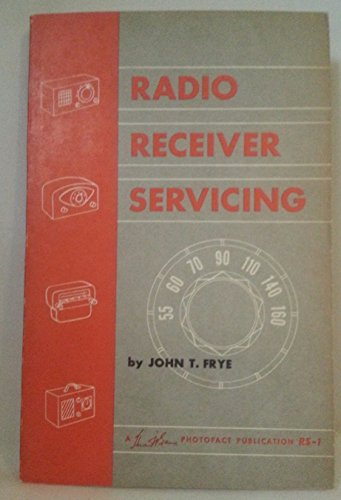 Radio Receiver Servicing (Second Edition, Revised and Enlarged)