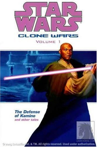 Star Wars: Clone Wars Volume 1: Defense of Kamino (Star Wars: Clone Wars (Graphic Novels)) (v. 1)