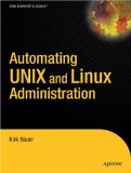 Automating UNIX and Linux Administration (The Expert's Voice)
