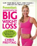 Prevention's Shortcuts to Big Weight Loss: Slim Your Belly, Butt, and Thighs--And Get Fit Twice as Fast