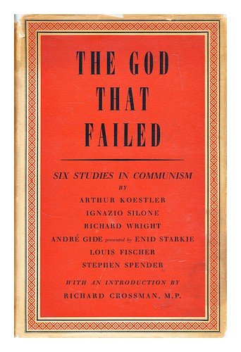 The god that failed, six studies in Communism. With an introd. by Richard Crossman