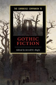 The Cambridge Companion to Gothic Fiction (Cambridge Companions to Literature)