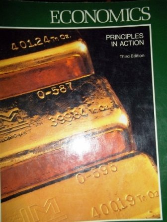 Economics: Principles in Action, 3rd Edition,