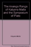 The Ananga Ranga of Kalyana Malla and the Symposium of Plato