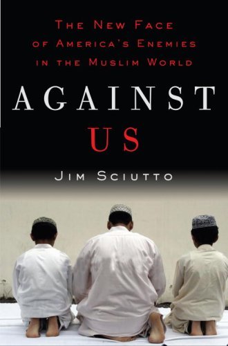 Book Cover Against Us: The New Face of America's Enemies in the Muslim World