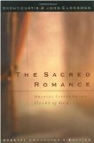 The Sacred Romance Drawing Closer To The Heart Of God [Hardcover]