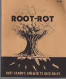 Root-Rot, Kurt Saxon's Answer to Alex Haley